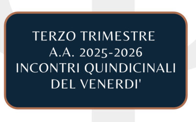 Terzo trimestre incontri quindicinali del Venerdì